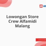 Lowongan Store Crew Alfamidi Malang