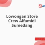 Lowongan Store Crew Alfamidi Sumedang