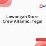 Lowongan Store Crew Alfamidi Tegal