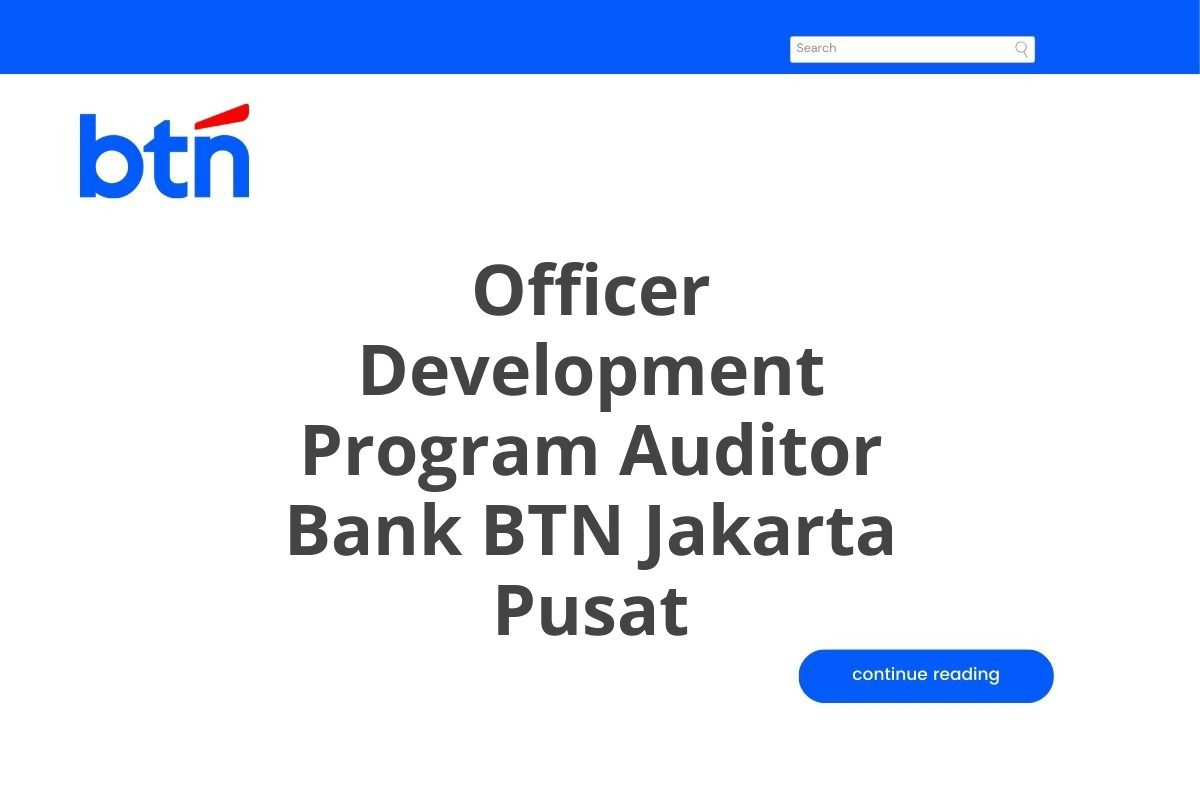 Officer Development Program Auditor Bank BTN Jakarta Pusat