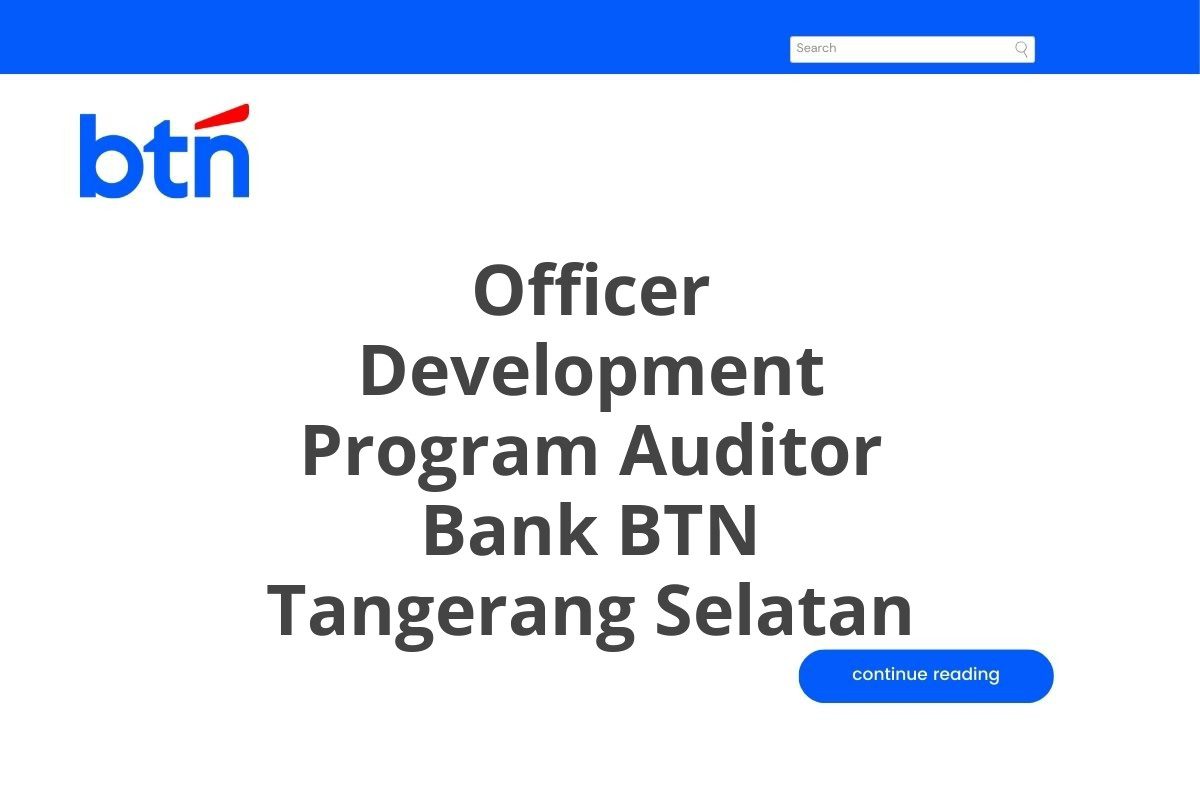 Officer Development Program Auditor Bank BTN Tangerang Selatan