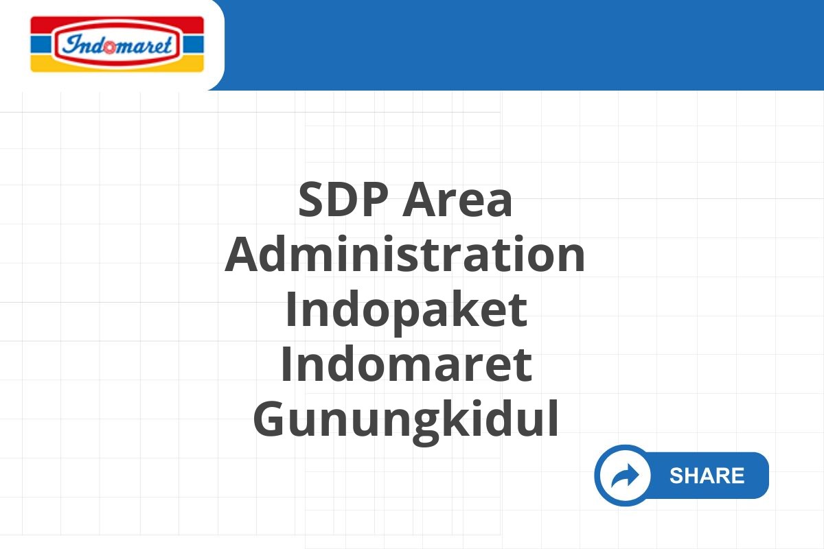 SDP Area Administration Indopaket Indomaret Gunungkidul