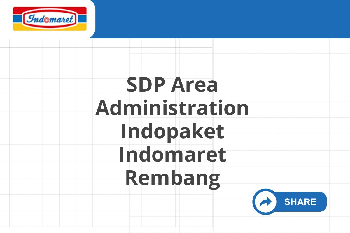 SDP Area Administration Indopaket Indomaret Rembang