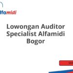 Lowongan Auditor Specialist Alfamidi Bogor