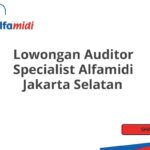 Lowongan Auditor Specialist Alfamidi Jakarta Selatan