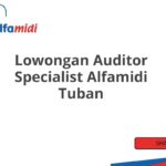 Lowongan Auditor Specialist Alfamidi Tuban