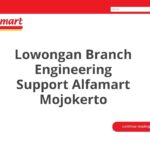 Lowongan Branch Engineering Support Alfamart Mojokerto