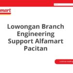 Lowongan Branch Engineering Support Alfamart Pacitan