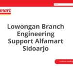 Lowongan Branch Engineering Support Alfamart Sidoarjo