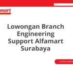 Lowongan Branch Engineering Support Alfamart Surabaya