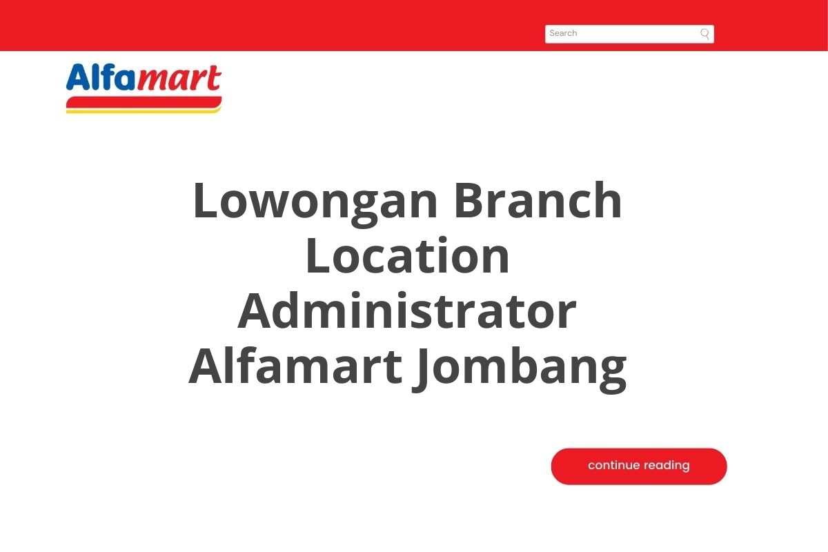 Lowongan Branch Location Administrator Alfamart Jombang