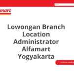 Lowongan Branch Location Administrator Alfamart Yogyakarta