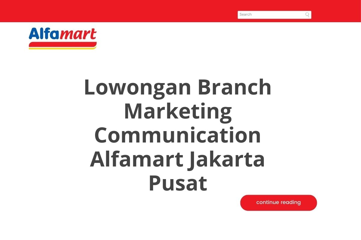 Lowongan Branch Marketing Communication Alfamart Jakarta Pusat