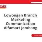 Lowongan Branch Marketing Communication Alfamart Jombang