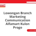 Lowongan Branch Marketing Communication Alfamart Kulon Progo