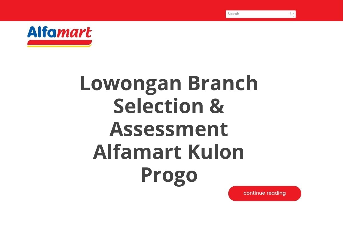 Lowongan Branch Selection & Assessment Alfamart Kulon Progo