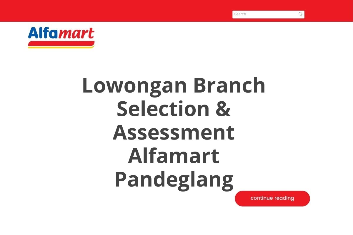 Lowongan Branch Selection & Assessment Alfamart Pandeglang