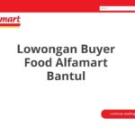 Lowongan Buyer Food Alfamart Bantul