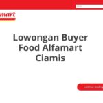 Lowongan Buyer Food Alfamart Ciamis