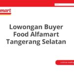 Lowongan Buyer Food Alfamart Tangerang Selatan