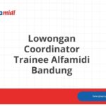 Lowongan Coordinator Trainee Alfamidi Bandung