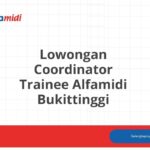 Lowongan Coordinator Trainee Alfamidi Bukittinggi