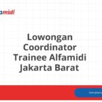 Lowongan Coordinator Trainee Alfamidi Jakarta Barat