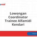 Lowongan Coordinator Trainee Alfamidi Kendari