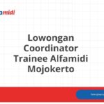 Lowongan Coordinator Trainee Alfamidi Mojokerto