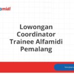 Lowongan Coordinator Trainee Alfamidi Pemalang