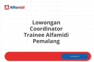 Lowongan Coordinator Trainee Alfamidi Pemalang