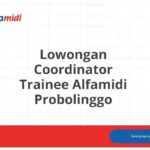 Lowongan Coordinator Trainee Alfamidi Probolinggo