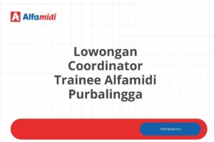 Lowongan Coordinator Trainee Alfamidi Purbalingga