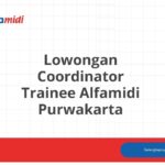 Lowongan Coordinator Trainee Alfamidi Purwakarta