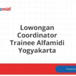 Lowongan Coordinator Trainee Alfamidi Yogyakarta