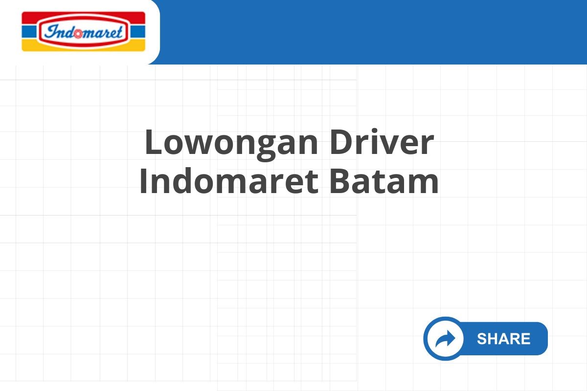 Lowongan Driver Indomaret Batam