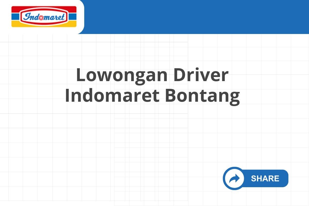 Lowongan Driver Indomaret Bontang