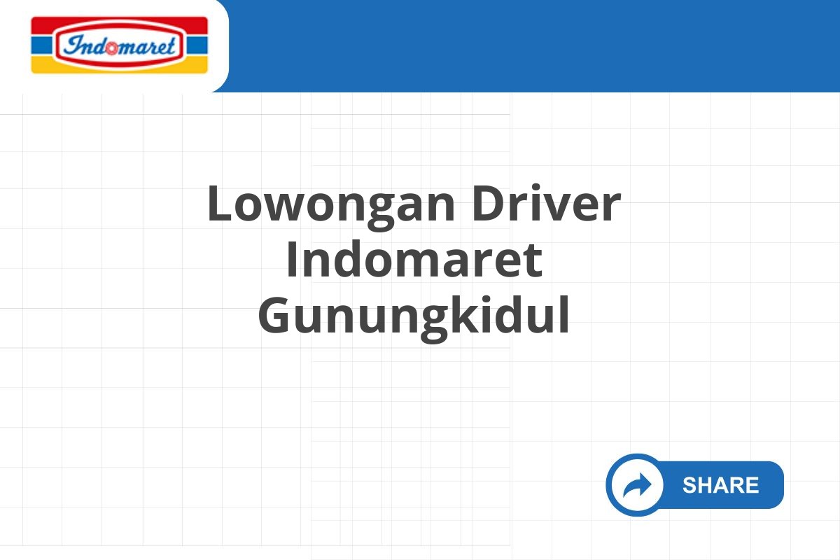 Lowongan Driver Indomaret Gunungkidul