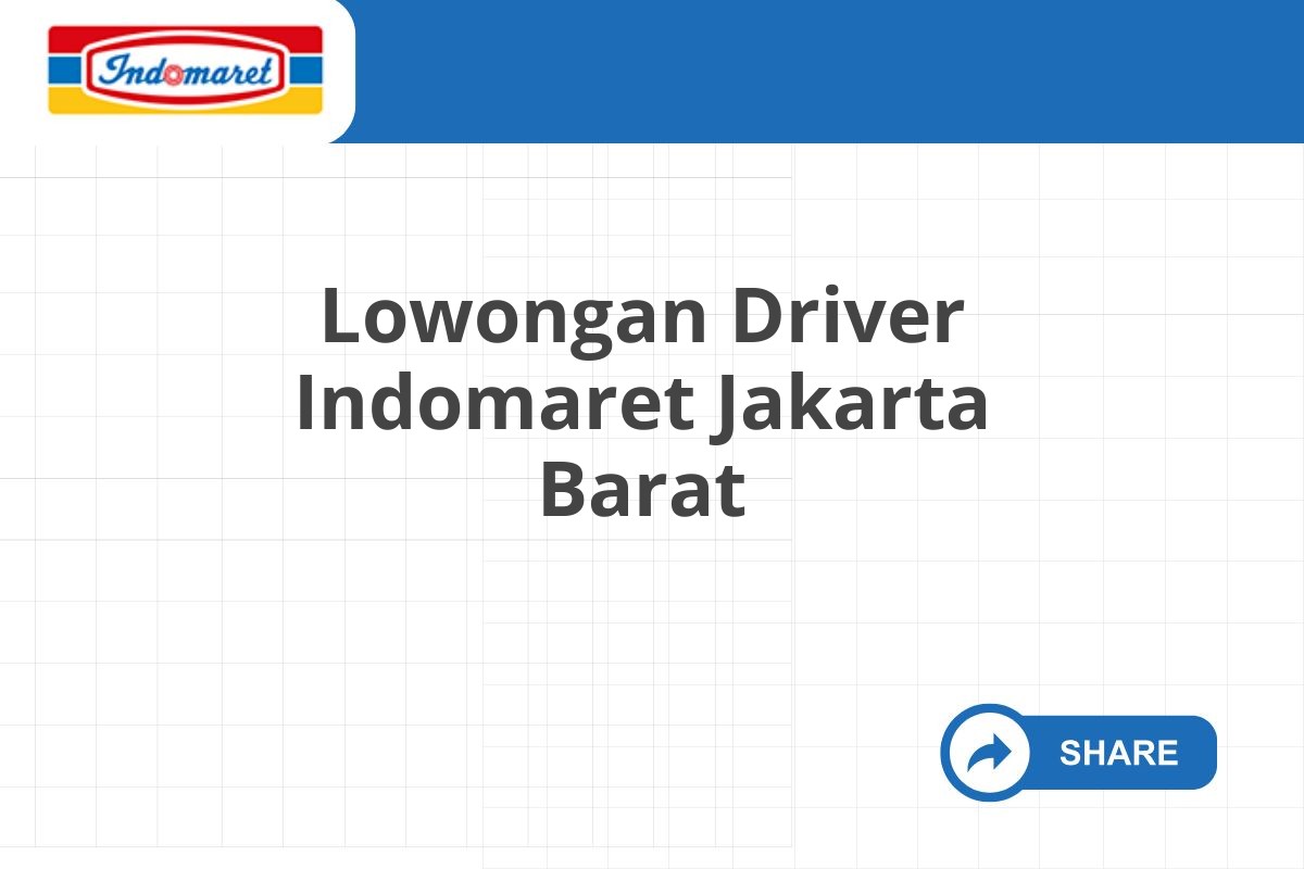 Lowongan Driver Indomaret Jakarta Barat