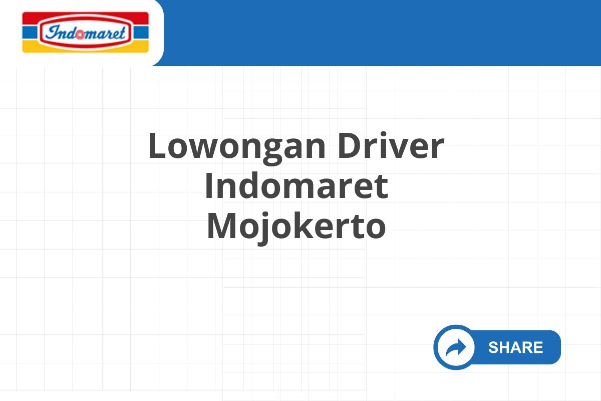 Lowongan Driver Indomaret Mojokerto