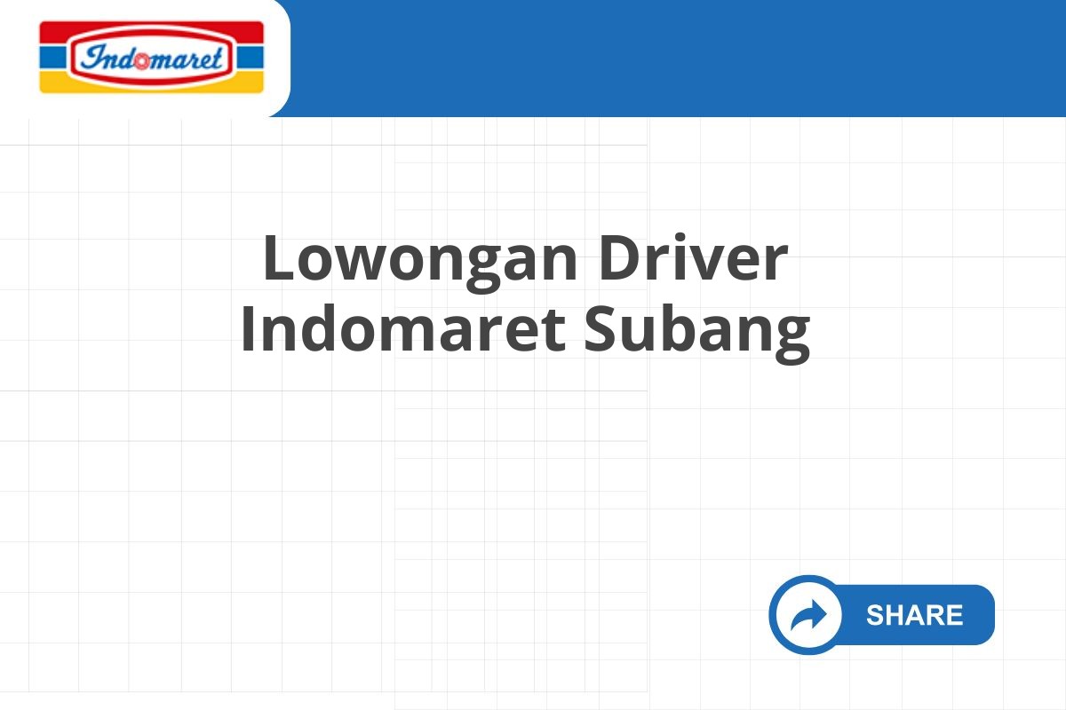 Lowongan Driver Indomaret Subang