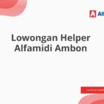 Lowongan Helper Alfamidi Ambon