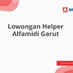 Lowongan Helper Alfamidi Garut