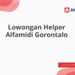 Lowongan Helper Alfamidi Gorontalo