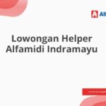 Lowongan Helper Alfamidi Indramayu