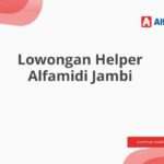 Lowongan Helper Alfamidi Jambi