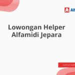 Lowongan Helper Alfamidi Jepara