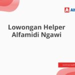 Lowongan Helper Alfamidi Ngawi