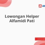 Lowongan Helper Alfamidi Pati