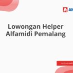 Lowongan Helper Alfamidi Pemalang